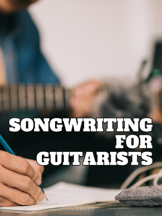 Workshop - Songwriting for Guitarists